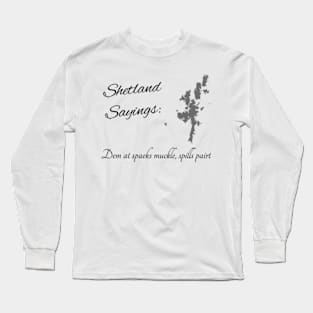 Dem at spaeks muckle, spills pairt Long Sleeve T-Shirt